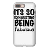 its so exhausting being fabulous iPhone 8 Plus