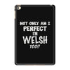 perfect welsh iPad Mini 4
