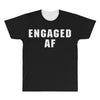 engaged af All Over Men's T-shirt