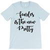 fearless is the new pretty T-Shirt