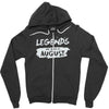 legends are born in august Zipper Hoodie