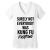 Surely Not Everybody Was Kung Fu Fighting Women's V-Neck T-Shirt
