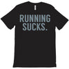 running sucks T-Shirt