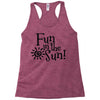 fun in the sun Racerback Tank