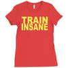 insane gym training bodybuilding workout keepfit weightlifting Ladies Fitted T-Shirt
