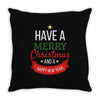 have a merry christmas and a happy new year Throw Pillow