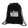 nothing to wear (2) Drawstring Bags