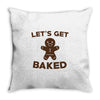 let's get baked Throw Pillow