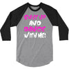 shut up dance with me 3/4 Sleeve Shirt