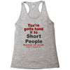 hand it to short people Racerback Tank