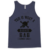 This Is What A Bad Ass Dad Looks Like Tank Top