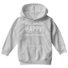 make someone happy Youth Hoodie