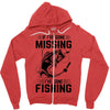 If I've Gone Missing Fishing Zipper Hoodie