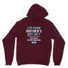 I'm Your Mother's Day Gift Dad Says You're Welcome Baby Boy Unisex Hoodie