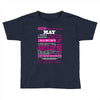 quens are born in may Toddler T-shirt