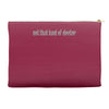 not that kind of doctor Accessory Pouches