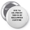 oil price halloween costume Pin-back button