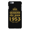 queens are born in 1953 iPhone 6 Plus/6s Plus Case