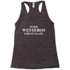 Make Westeros Great Again Racerback Tank