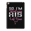 So I'm Stealing His Last Name iPad Mini 4