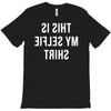 this is my selfie T-Shirt