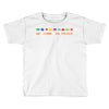 we come in peace Toddler T-shirt