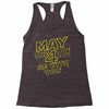 may the 4th be with you Racerback Tank