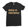 incase of emergency Ladies Fitted T-Shirt