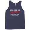 my job is top secret Tank Top