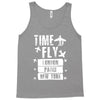 TIME TO FLY TO LONDON PARIS NEW YORK Tank Top