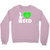 i love weed fun Crewneck Sweatshirt