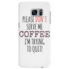 quitting coffee Samsung Galaxy S7 Edge