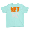 net worthy basketball Youth Tee