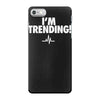 i'm trending! iPhone 7 Case