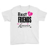 best friends forever Youth Tee