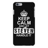 Keep Calm And Let Steven Handle It iPhone 6/6s Plus Case