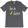 be a hero logo white T-Shirt