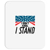 I Don't Kneel Mousepad