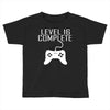 level 16 complete Toddler T-shirt