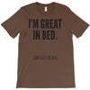 great in bed T-Shirt