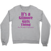 it's a gilmore girls thing Crewneck Sweatshirt