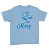 lord have mercy Youth Tee