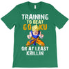 Training To Beat Goku T-Shirt