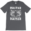 master baiter   world class! T-Shirt