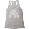 may contain alcohol Racerback Tank