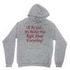 my mother was right Unisex Hoodie