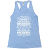 Real Kings Are Born On December 16 Racerback Tank