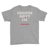 friends don't lie Youth Tee