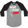 eat sleep jump 3/4 Sleeve Shirt