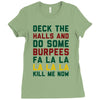 deck the halls and do some burpees Ladies Fitted T-Shirt